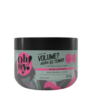 Máscara Oh my! Volume? Agora eu tenho! - 300g
